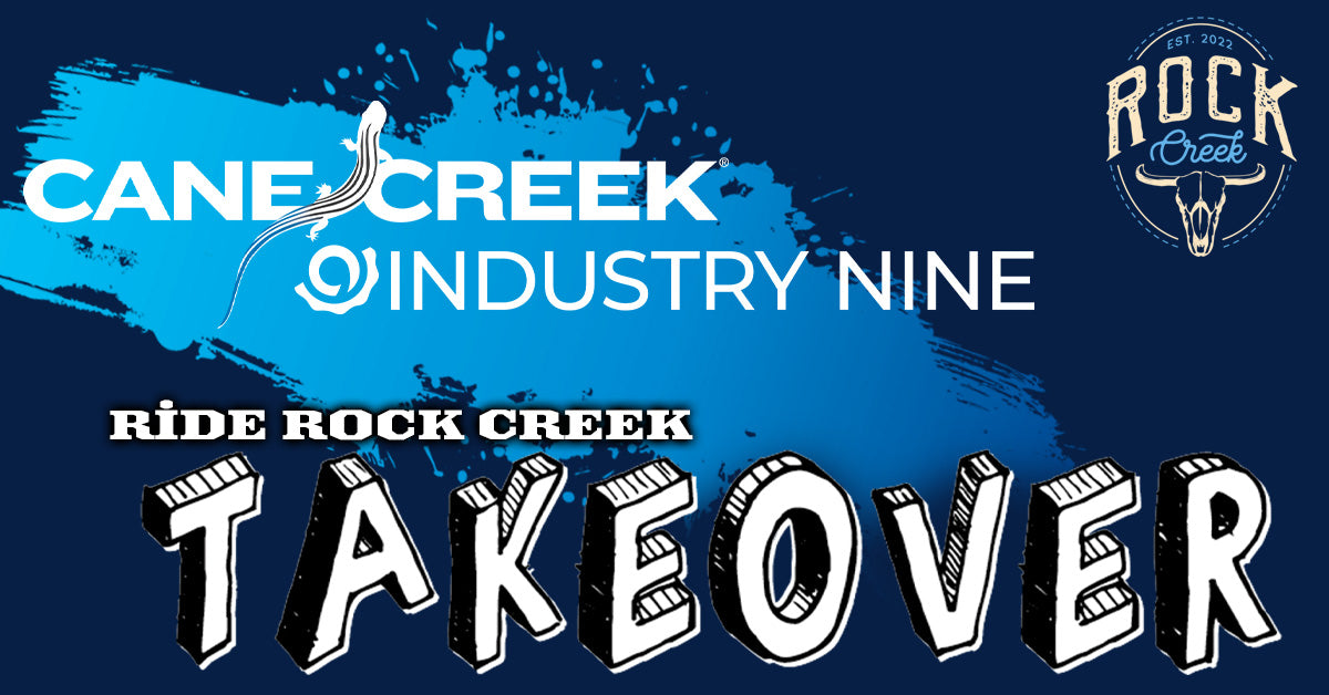 Cane Creek & Industry Nine – Ride Rock Creek Takeover